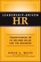 Leadership-Driven HR. Transforming HR to Deliver Value for the Business. Edition No. 1 - Product Image