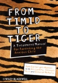 From Timid To Tiger. A Treatment Manual for Parenting the Anxious Child. Edition No. 1- Product Image