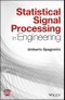 Statistical Signal Processing in Engineering. Edition No. 1 - Product Thumbnail Image