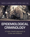 Epidemiological Criminology. A Public Health Approach to Crime and Violence- Product Image