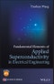Fundamental Elements of Applied Superconductivity in Electrical Engineering. Edition No. 1 - Product Image