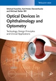 Optical Devices in Ophthalmology and Optometry. Technology, Design Principles and Clinical Applications. Edition No. 1- Product Image