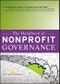 The Handbook of Nonprofit Governance. Edition No. 1. Essential Texts for Nonprofit and Public Leadership and Management - Product Thumbnail Image