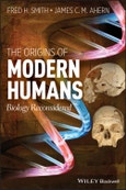 The Origins of Modern Humans. Biology Reconsidered. Edition No. 1- Product Image