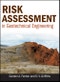 Risk Assessment in Geotechnical Engineering. Edition No. 1 - Product Thumbnail Image