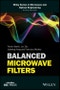 Balanced Microwave Filters. Edition No. 1. IEEE Press - Product Thumbnail Image
