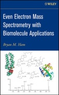 Even Electron Mass Spectrometry with Biomolecule Applications. Edition No. 1- Product Image