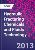 Hydraulic Fracturing Chemicals and Fluids Technology- Product Image