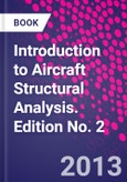 Introduction to Aircraft Structural Analysis. Edition No. 2- Product Image
