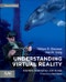 Understanding Virtual Reality. Edition No. 2. The Morgan Kaufmann Series in Computer Graphics - Product Thumbnail Image