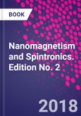 Nanomagnetism and Spintronics. Edition No. 2- Product Image