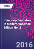 Immunopotentiators in Modern Vaccines. Edition No. 2- Product Image