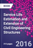 Service Life Estimation and Extension of Civil Engineering Structures- Product Image