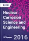 Nuclear Corrosion Science and Engineering - Product Thumbnail Image