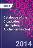 Catalogue of the Cicadoidea (Hemiptera: Auchenorrhyncha)- Product Image