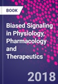Biased Signaling in Physiology, Pharmacology and Therapeutics- Product Image