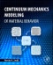Continuum Mechanics Modeling of Material Behavior - Product Thumbnail Image