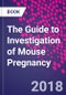 The Guide to Investigation of Mouse Pregnancy - Product Thumbnail Image