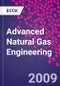 Advanced Natural Gas Engineering - Product Thumbnail Image