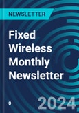 Fixed Wireless Monthly Newsletter- Product Image