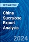 China Sucralose Export Analysis - Product Image