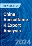 China Acesulfame K Export Analysis- Product Image