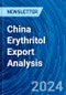 China Erythritol Export Analysis - Product Image
