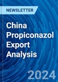 China Propiconazol Export Analysis- Product Image