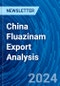 China Fluazinam Export Analysis - Product Thumbnail Image