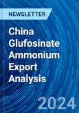 China Glufosinate Ammonium Export Analysis- Product Image