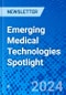Emerging Medical Technologies Spotlight - Product Image