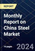 Monthly Report on China Steel Market- Product Image