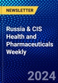 Russia & CIS Health and Pharmaceuticals Weekly- Product Image