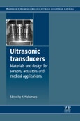 Ultrasonic Transducers. Woodhead Publishing Series in Electronic and Optical Materials- Product Image