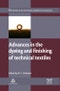 Advances in the Dyeing and Finishing of Technical Textiles. Woodhead Publishing Series in Textiles - Product Image