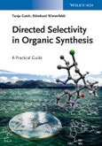 Directed Selectivity in Organic Synthesis. A Practical Guide. Edition No. 1- Product Image