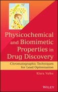 Physicochemical and Biomimetic Properties in Drug Discovery. Chromatographic Techniques for Lead Optimization. Edition No. 1- Product Image
