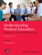 Understanding Medical Education. Evidence, Theory and Practice. 2nd Edition - Product Thumbnail Image