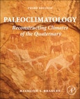 Paleoclimatology. Reconstructing Climates of the Quaternary. Edition No. 3- Product Image
