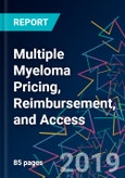Multiple Myeloma Pricing, Reimbursement, and Access- Product Image