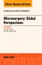 Microsurgery: Global Perspectives, An Issue of Clinics in Plastic Surgery. The Clinics: Surgery Volume 44-2 - Product Image