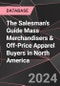 The Salesman's Guide Mass Merchandisers & Off-Price Apparel Buyers in North America - Product Image