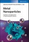 Metal Nanoparticles. Synthesis and Applications in Pharmaceutical Sciences. Edition No. 1 - Product Thumbnail Image