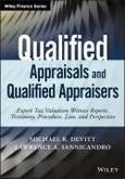 Qualified Appraisals and Qualified Appraisers. Expert Tax Valuation Witness Reports, Testimony, Procedure, Law, and Perspective. Edition No. 1. Wiley Finance- Product Image