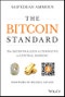 The Bitcoin Standard. The Decentralized Alternative to Central Banking. Edition No. 1 - Product Thumbnail Image