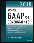 Wiley GAAP for Governments 2018. Interpretation and Application of Generally Accepted Accounting Principles for State and Local Governments. 2nd Edition- Product Image