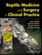 Reptile Medicine and Surgery in Clinical Practice. Edition No. 1 - Product Image
