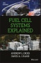 Fuel Cell Systems Explained. Edition No. 3 - Product Thumbnail Image