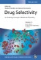 Drug Selectivity. An Evolving Concept in Medicinal Chemistry. Edition No. 1. Methods & Principles in Medicinal Chemistry - Product Image
