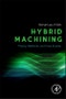 Hybrid Machining. Theory, Methods, and Case Studies - Product Image